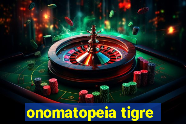 onomatopeia tigre