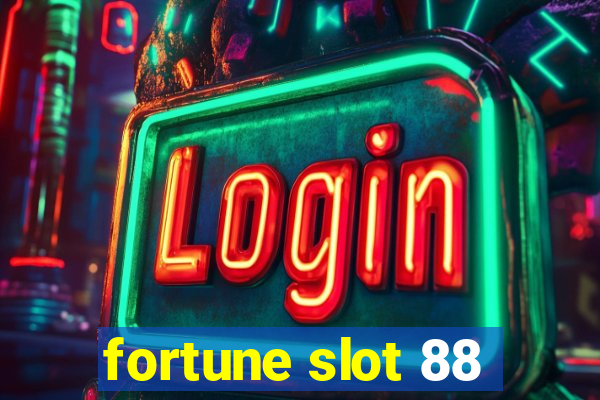 fortune slot 88