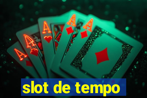 slot de tempo