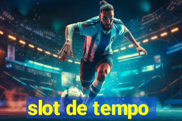 slot de tempo