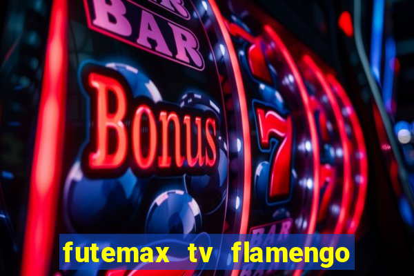 futemax tv flamengo e fluminense