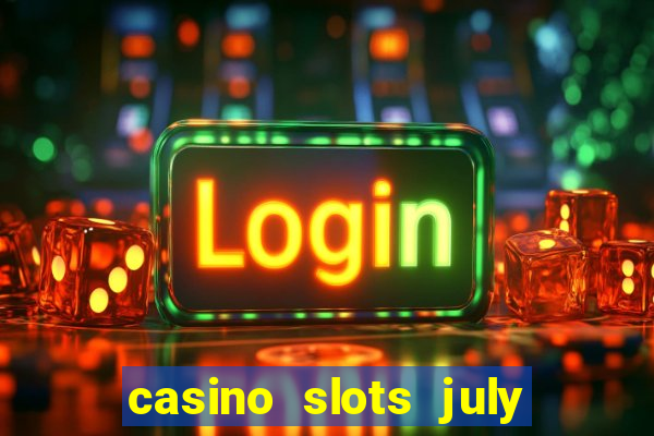 casino slots july 4th gift