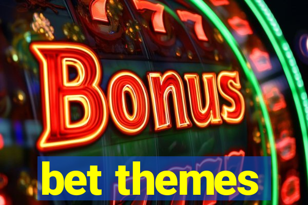 bet themes