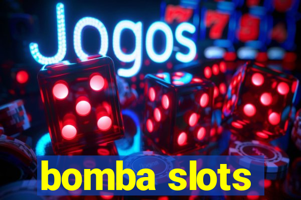 bomba slots