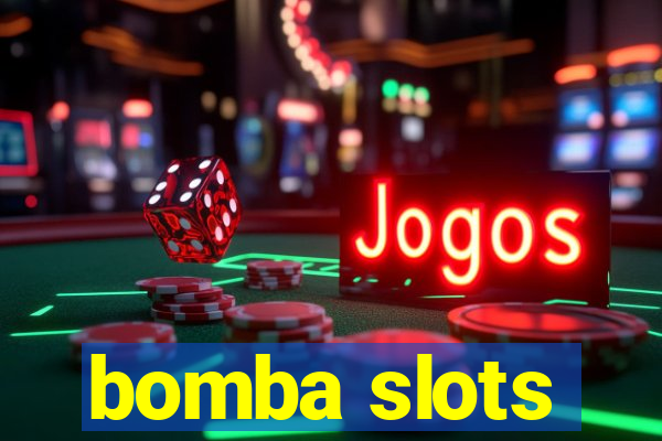 bomba slots