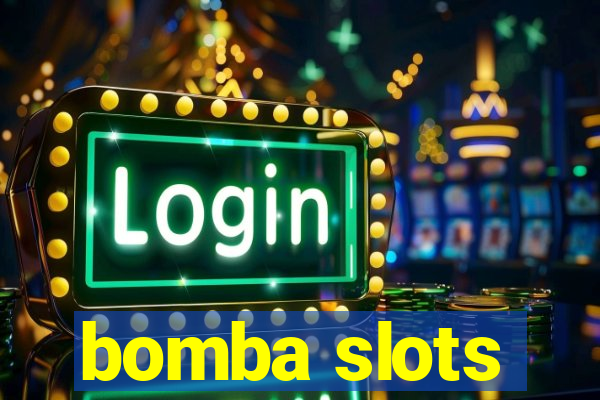 bomba slots