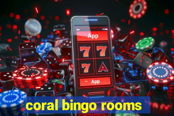 coral bingo rooms