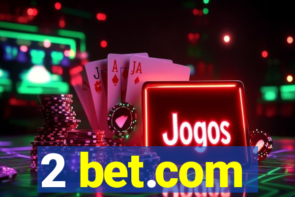 2 bet.com