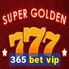 365 bet vip