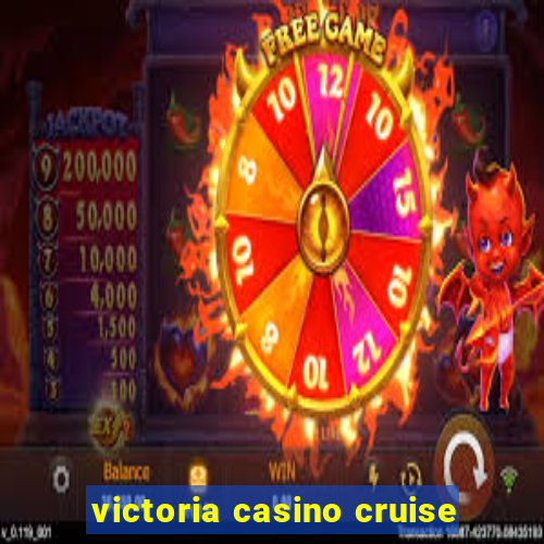 victoria casino cruise