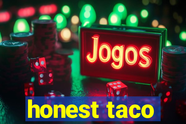 honest taco