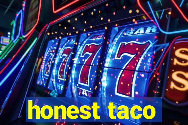 honest taco