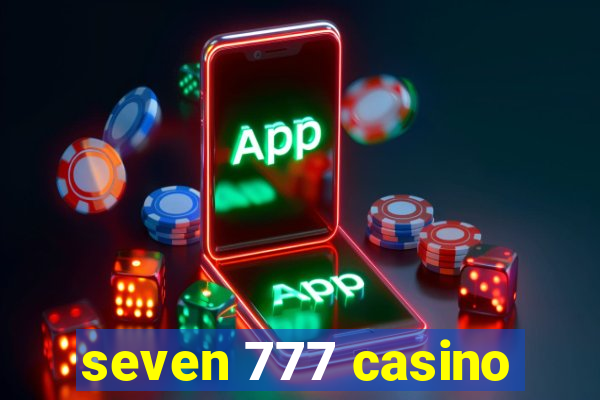 seven 777 casino