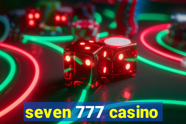 seven 777 casino