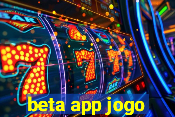 beta app jogo