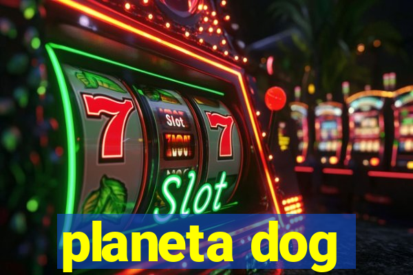 planeta dog