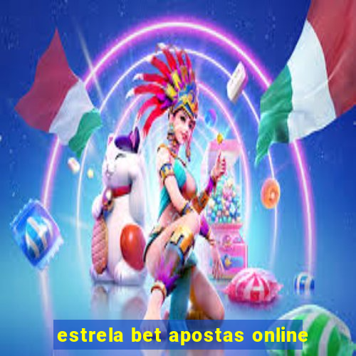 estrela bet apostas online