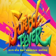 estrela bet apostas online