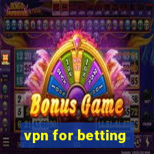 vpn for betting