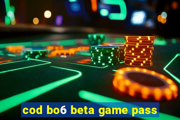 cod bo6 beta game pass