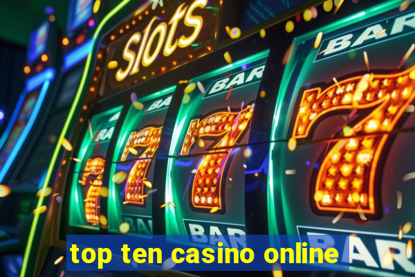 top ten casino online