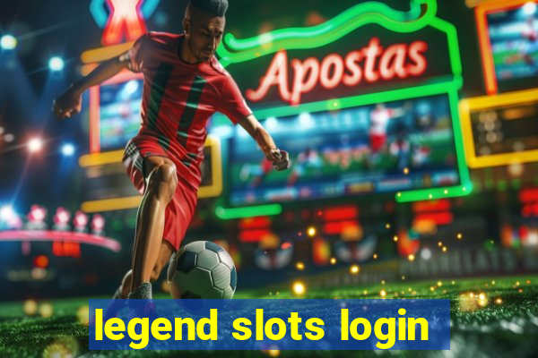 legend slots login