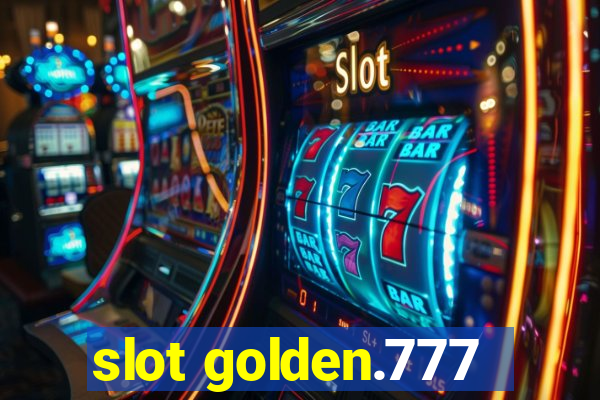 slot golden.777