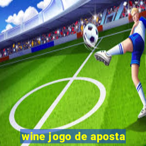 wine jogo de aposta