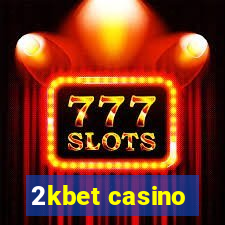 2kbet casino