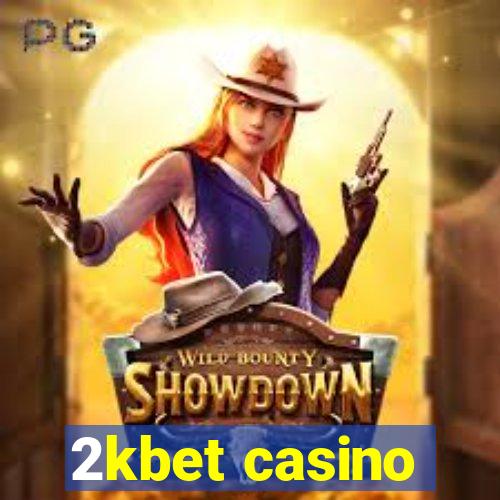 2kbet casino