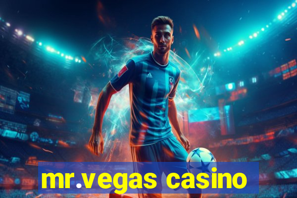 mr.vegas casino