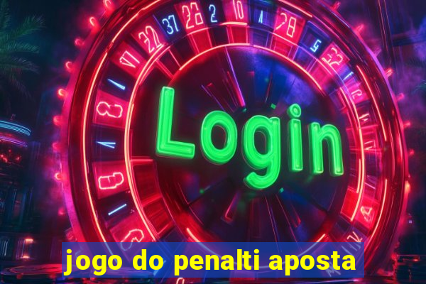 jogo do penalti aposta