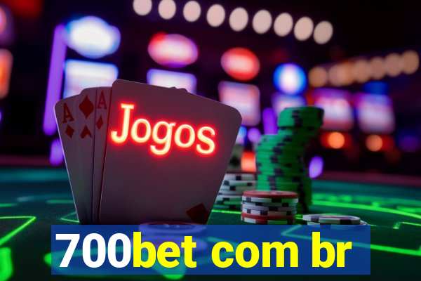 700bet com br