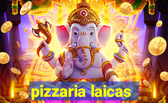 pizzaria laicas