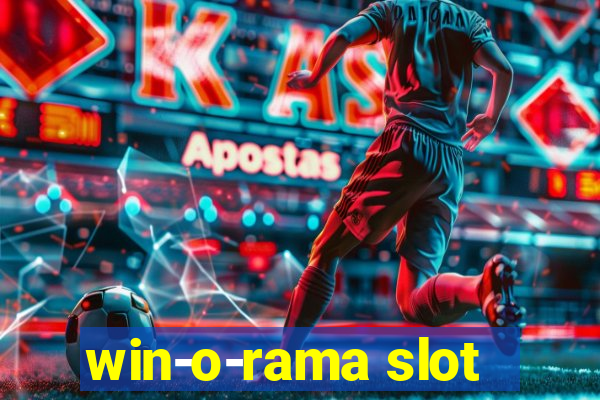 win-o-rama slot