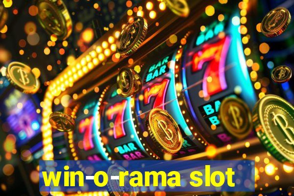 win-o-rama slot