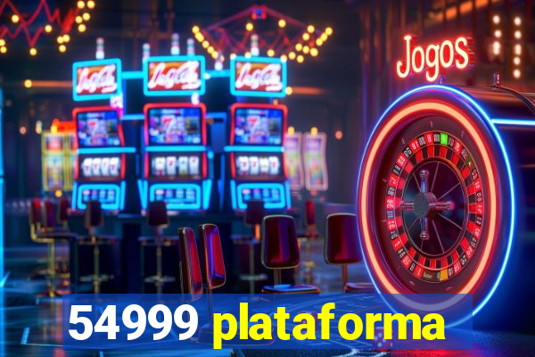 54999 plataforma