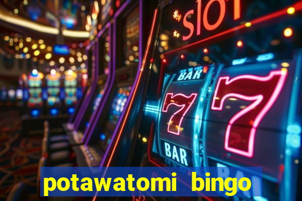 potawatomi bingo and casino milwaukee