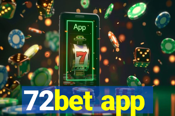 72bet app