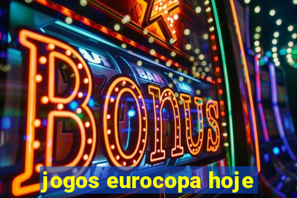 jogos eurocopa hoje