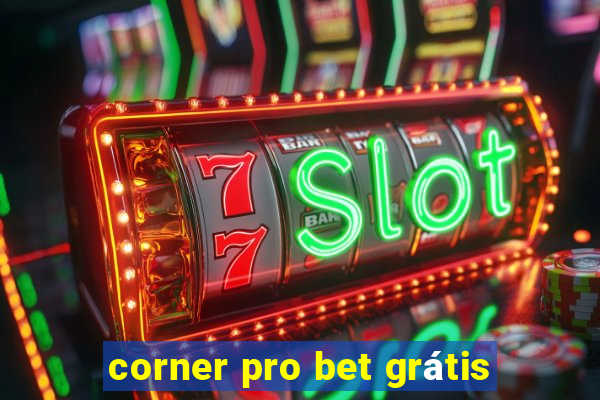 corner pro bet grátis