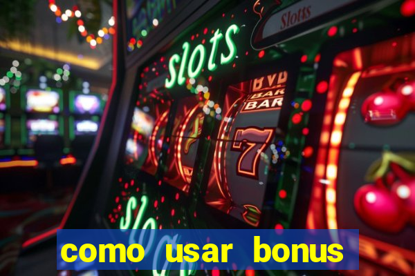 como usar bonus esportes estrela bet