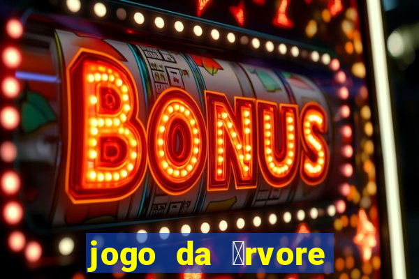 jogo da 谩rvore demo gr谩tis