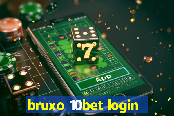 bruxo 10bet login