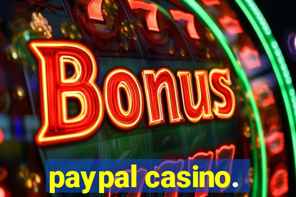 paypal casino.