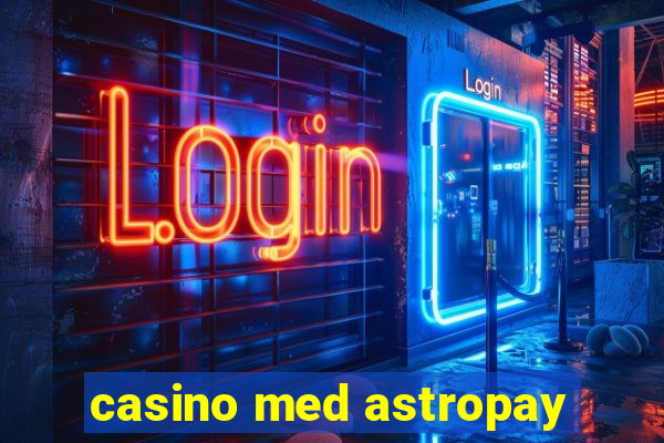 casino med astropay