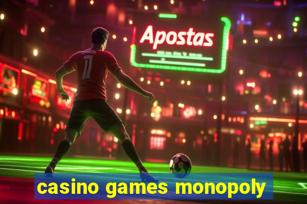 casino games monopoly