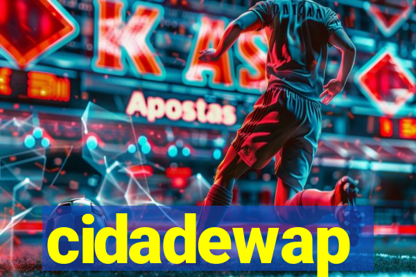 cidadewap