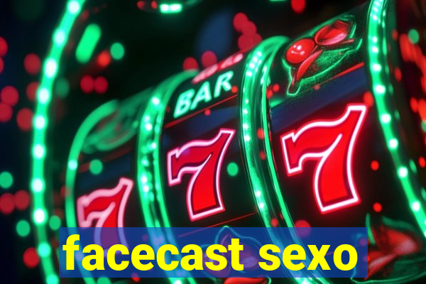 facecast sexo