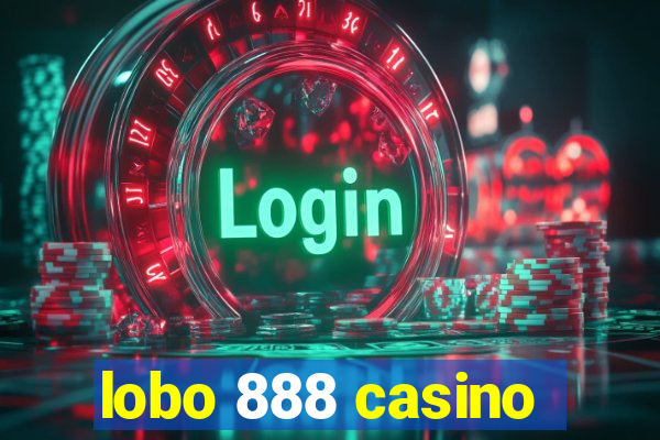 lobo 888 casino